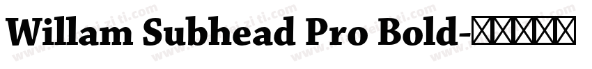Willam Subhead Pro Bold字体转换
